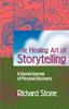 Книга The Healing Art of Storytelling : A Sacred Journey of Personal Discovery