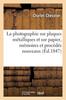 Книга La Photographie Sur Plaques Metalliques Et Sur Papier, Memoires Et Procedes Nouveaux
