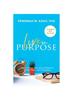 Книга Live On Purpose : How To Find Your Inner Peace To Fulfill Your Life's Purpose