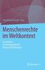 Книга Menschenrechte Im Weltkontext : Geschichten - Erscheinungsformen - Neuere Entwicklungen