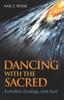 Книга Dancing with the Sacred : Evolution, Ecology and God