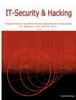 The IT-Security & Hacking : Fortgeschrittene Angriffstechniken Demonstriert an Beispielen Fur Windows, Linux Und Mac OS X Book