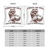 First Of All I'M A Delight Funny Raccoon Pillow Covers Stuff Printed Cushion Cover Gift Throw Pillow Case Cover Chair Multi-Size