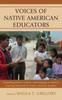 Книга Voices of Native American Educators : Integrating History, Culture, and Language To Improve Learning Outcomes for Native American Students