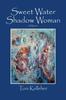 Книга Sweet Water Shadow Woman : A Memoir