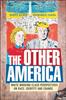 The The Other America : The Reality of White Working Class Views On Identity, Race and Immigration Book