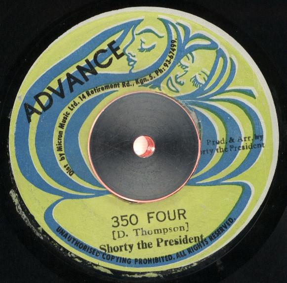7-дюймовая пластинка SHORTY THE PRESIDENT - 350 Four NONE Advance Ямайский регги, ска и даб Б/У