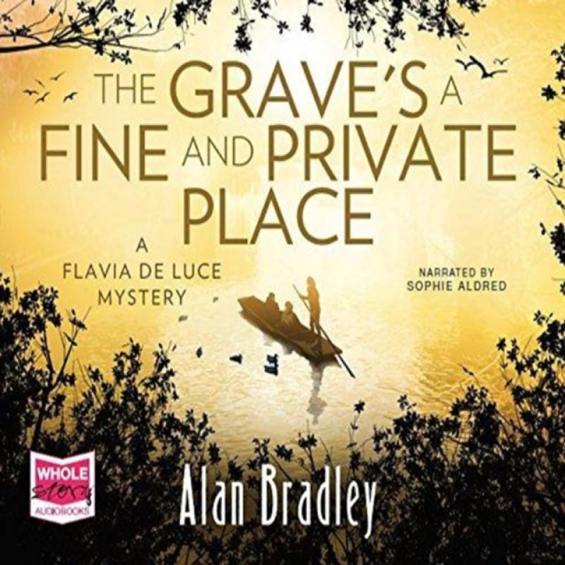 The Graves a Fine and Private Place Flavia de Luce Book 9 by Alan... 9781510099289
