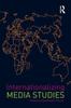 The Internationalizing Media Studies Book