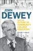 Книга John Dewey and the Future of Community College Education