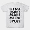 Футболка женская Пожалуйста, не заставляйте меня делать вещи Футболка Harajuku с принтом Kawaii Летняя футболка с коротким рукавом для женщин Топ-футболка