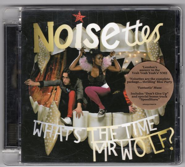 CD NOISETTES - What's The Time Mr Wolf? 9841570 Vertigo 2006 Europe Rock Used