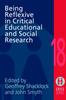 The Being Reflexive In Critical and Social Educational Research Book
