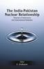 The The India-Pakistan Nuclear Relationship : Theories of Deterrence and International Relations Book