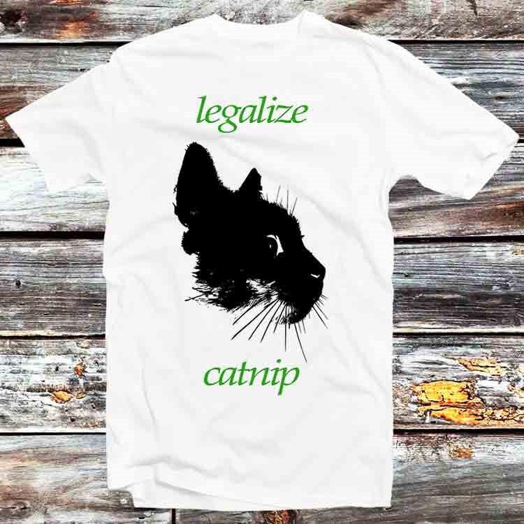 Legalize Catnip Madness Cat Weed T Shirt Mens Womens Tees Top B1193