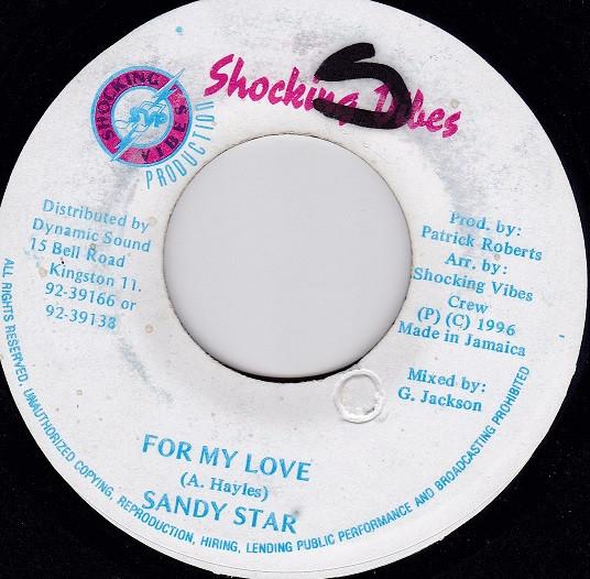7-дюймовая пластинка SANDY STAR - For My Love NONE Shocking Vibes 1996 Ямайка Регги, Ска и Даб Б/у