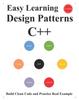 Книга Easy Learning Design Patterns C++ (1 Edition) : Build Clean Code and Practice Real Example : 2