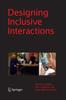 Книга Designing Inclusive Interactions : Inclusive Interactions Between People and Products In Their Contexts of Use