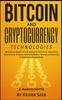 The Bitcoin and Cryptocurrency Technologies : 6 Books In 1 Book