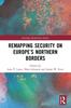 Книга Remapping Security On Europe???s Northern Borders