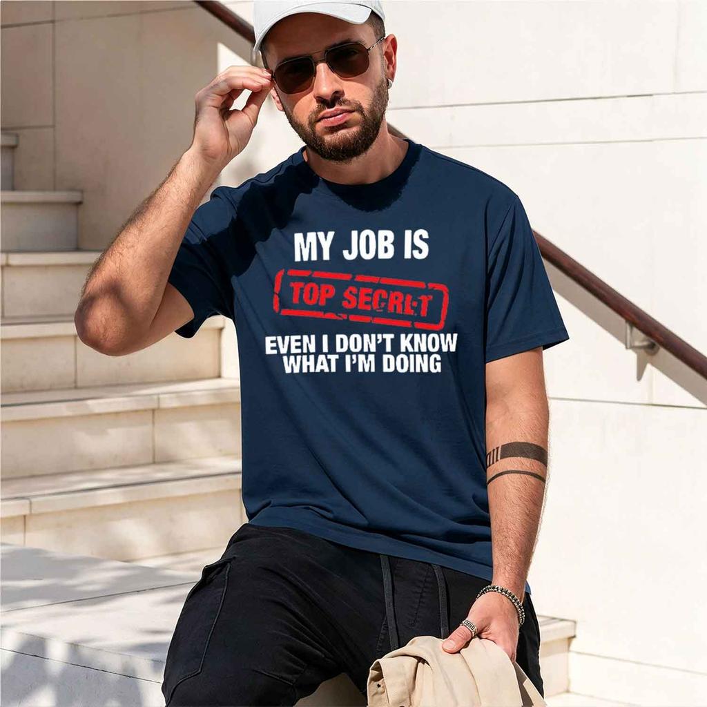 My Job Is Funny Graphic T Shirt Unisex Summer Short Sleeve Tees Fashion Streetwear Tshirt Loose D Y2k Clothing 2026 New Model