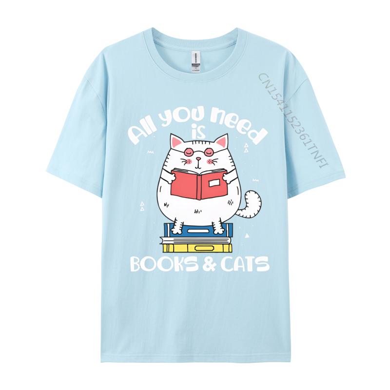 Unisex Funny Tshirts All You Need Is Books Cats Tshirts Reading Book Tshirt Fashion Cotton Tees Custom New Tops Tees