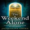The Weekend Alone by Jacqueline Grima Paperback Book 9780008581299