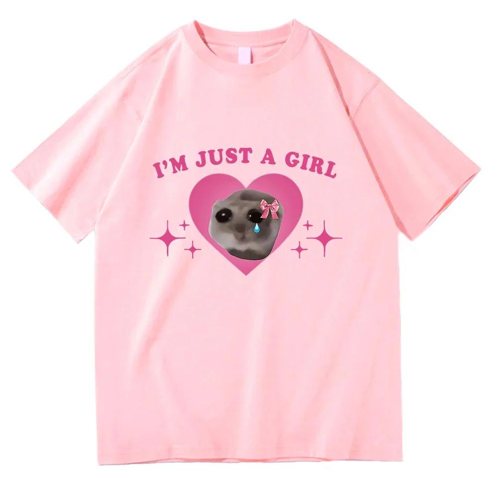 Sad Hamster Im Just A Girl T Shirt Women cartoon Short Sleeve TShirt Harajuku Hip hop Casual Unisex Top
