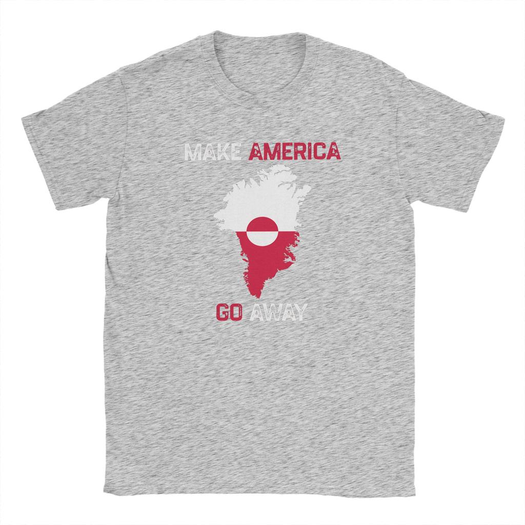 Streetwear TShirt Make America Go Away I Stand With Greenland T Shirts Pure Cotton Tee Shirt for Unisex Y2K Short Sleeve Clothing