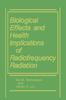 Книга Biological Effects and Health Implications of Radiofrequency Radiation