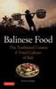 Книга Balinese Food : The Traditional Cuisine & Food Culture of Bali
