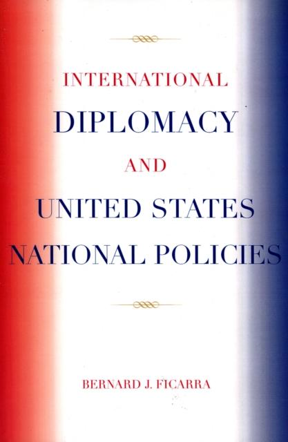 The International Diplomacy and United States National Policies Book
