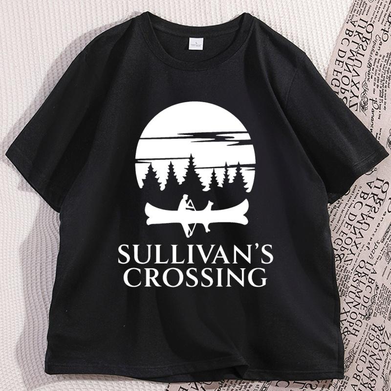 Sullivans Crossing Tshirt Camp Funny Tv Crossing Merch T Shirt Hiking Nature Tshirt Casaul Round Neck Male Clothes Tops