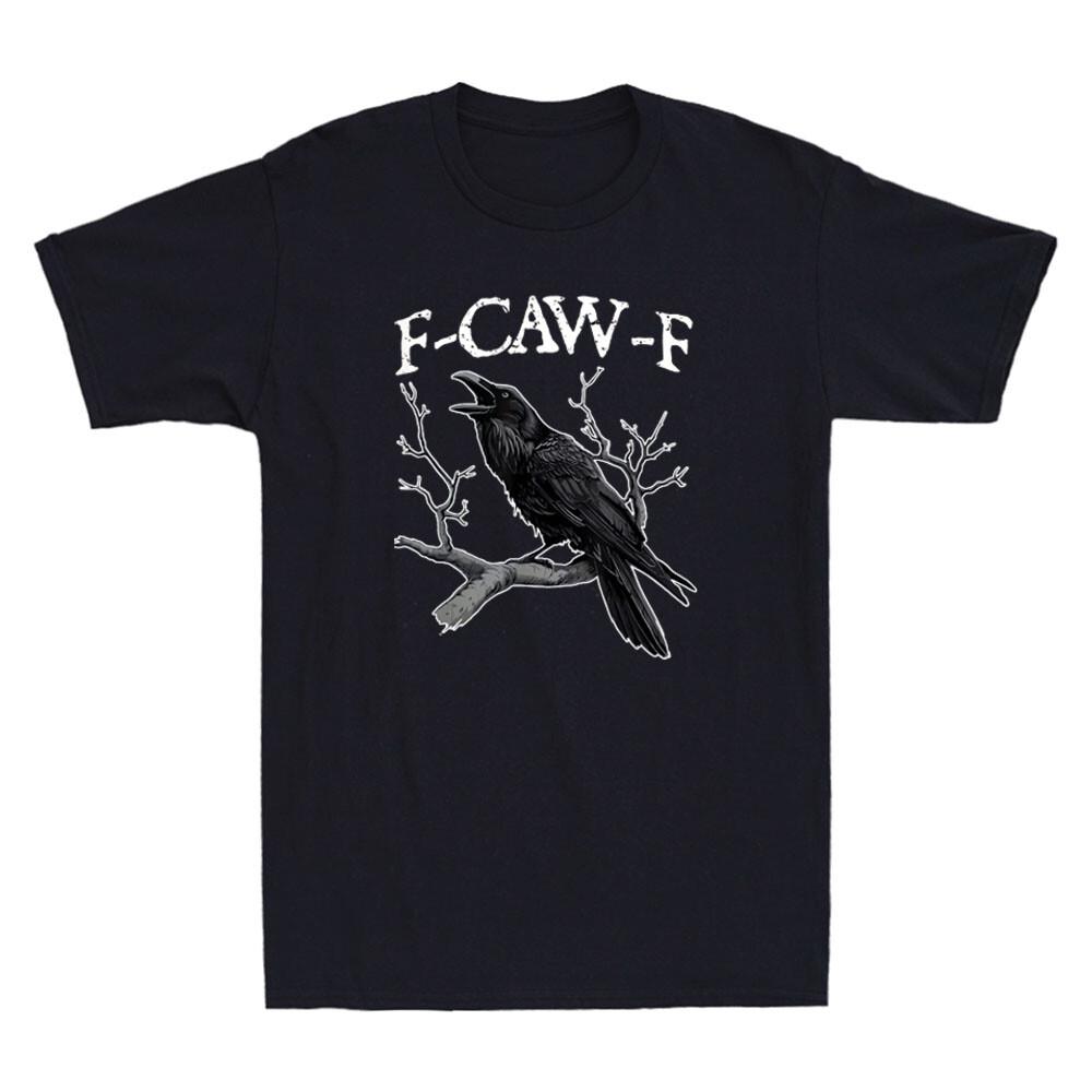 F-Caw-F Забавная Черная Ворона Графический Юмор Цитата Винтажная Мужская Футболка с Коротким Рукавом Унисекс Футболка