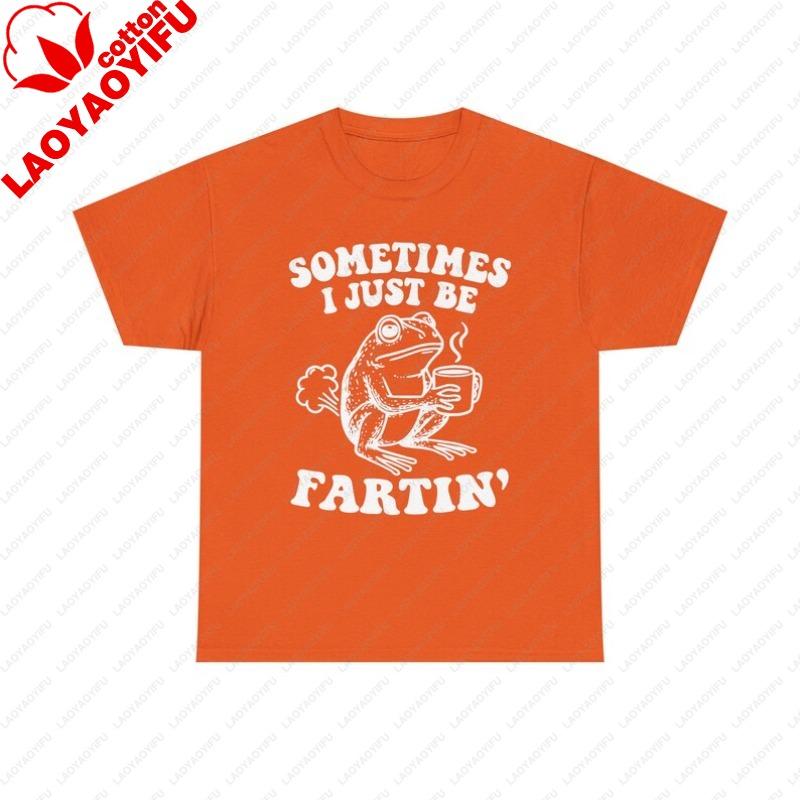 Sometimes Just Be Fartin Sometimes Just Be Fartin Frog TShirt Funny Frog Graphic Tee Graphic T Shirts Oversized T Shirt Tops