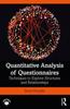 The Quantitative Analysis of Questionnaires : Techniques To Explore Structures and Relationships Book