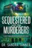 Книга Sequestered with the Murderers : A Vett Brayborn Murder Mystery