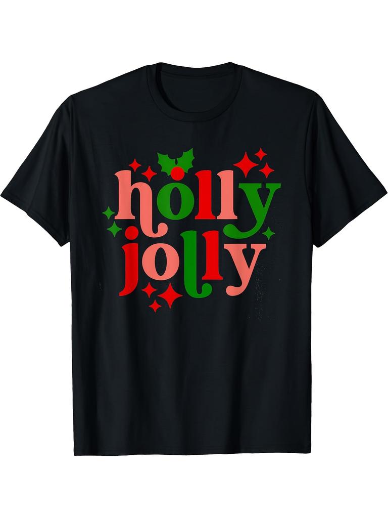 Have A Holly-Jolly Colorful Christmas Mistletoe Xmas Holiday T-Shirt - Festive Holly Berry & Star De