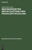 Книга Besonderheiten Der Byzantinischen Feudalentwicklung : Eine Sammlung Von Beitragen Zu Den Fruhen Jahrhunderten : 50