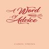 A Word of Advice by Carol Urena Paperback Book 9781637285633