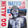 Виниловая пластинка GG ALLIN Hated In The Nation RUSLP8242 ROIR 2004 США Рок
