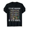 It'S Not Hoarding If It'S Vinyl - Vinyl Records Lovers T-Shirt