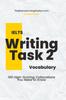Книга IELTS Writing Task 2 Vocabulary : 100 High-scoring Collocations for IELTS Writing Task 2