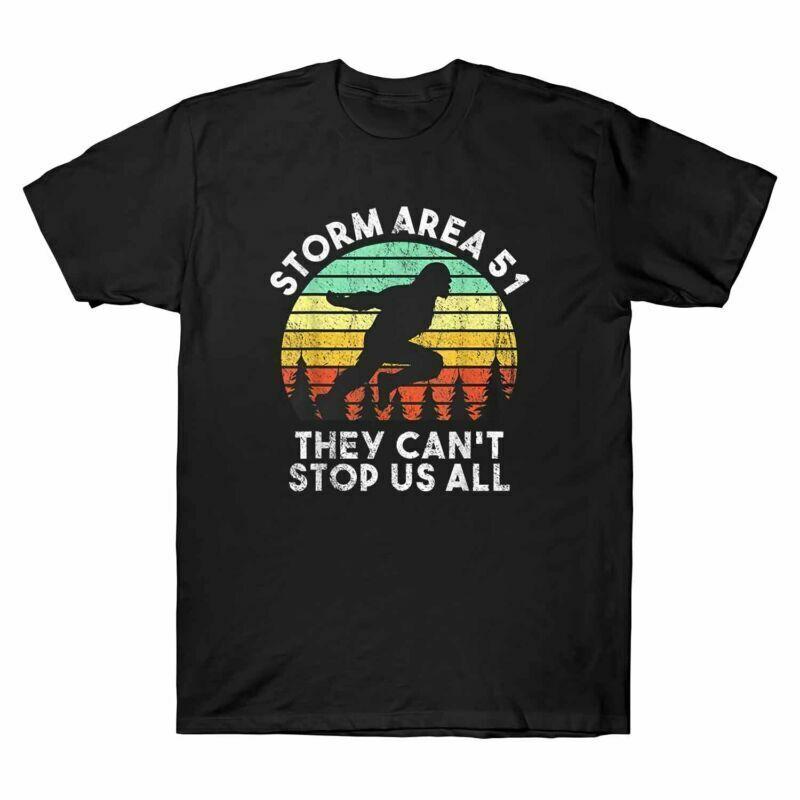 Ufo Bigfoot All Unisexs They 51 Us Of Vintage Cant TShirt Storm Stop Area Alien
