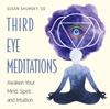 Книга Third Eye Meditations : Awaken Your Mind, Spirit, and Intuition