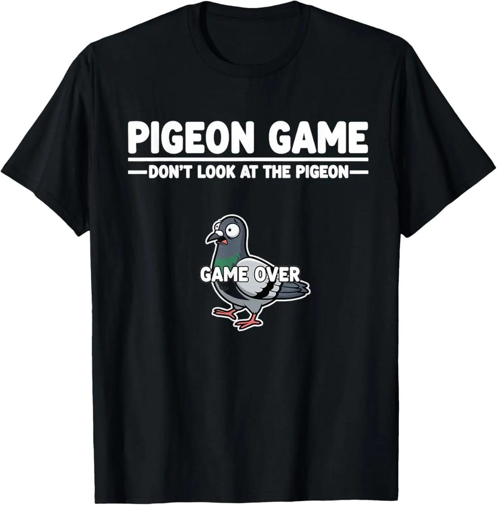 Funny Bird Pigeon Game Dont Look At The Pigeon T Shirt Men Women Cotton Streetwear Christmas Short Sleeve Unisex Loose Clothing