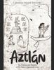 Книга Aztlan : The History and Mystery of the Aztec's Ancestral Home