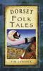Книга Dorset Folk Tales
