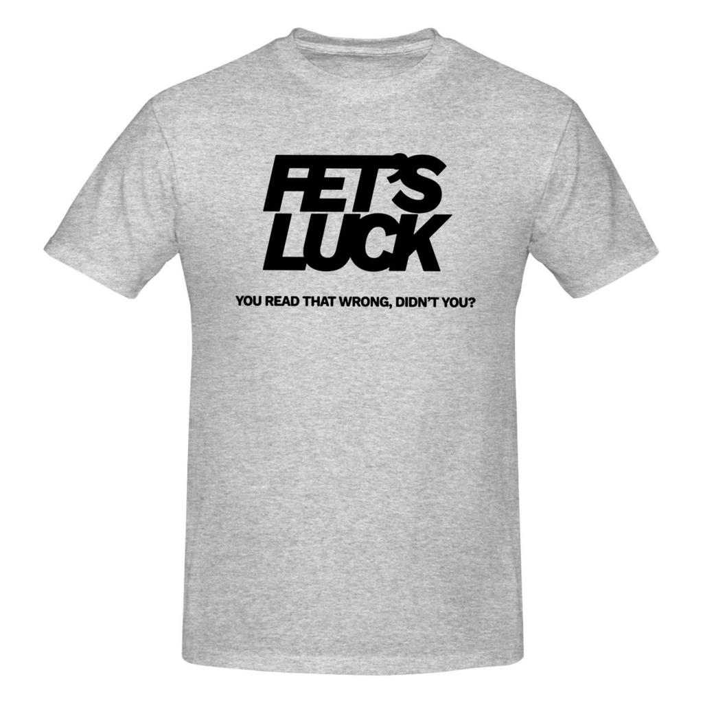 Unisex Fets Luck Awesome T Shirt Vintage Cotton Crewneck Tshirt