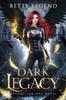 Книга Dark Legacy : Arcane Society Novel, Book One